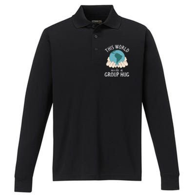 This World Needs A Group Hug International World Peace Day Gift Performance Long Sleeve Polo