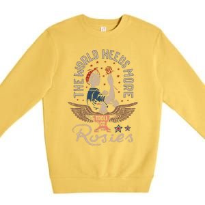 The World Needs More Rosies Funny Design Premium Crewneck Sweatshirt