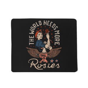 The World Needs More Rosies Funny Design Mousepad