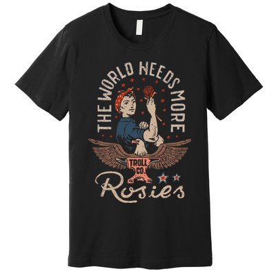 The World Needs More Rosies Funny Design Premium T-Shirt