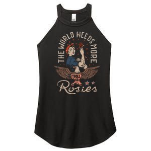 The World Needs More Rosies Funny Design Women's Perfect Tri Rocker Tank