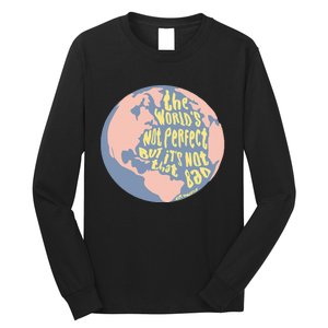 The WorldS Not Perfect But ItS Not That Bad Benjamin Long Sleeve Shirt