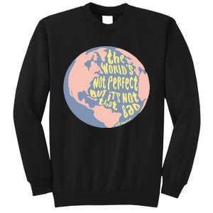 The WorldS Not Perfect But ItS Not That Bad Benjamin Sweatshirt