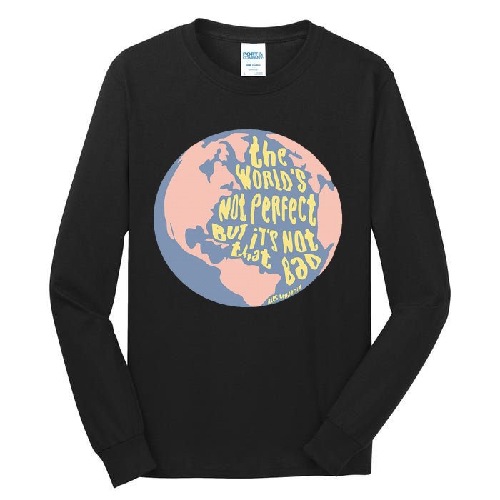 The WorldS Not Perfect But ItS Not That Bad Benjamin Tall Long Sleeve T-Shirt