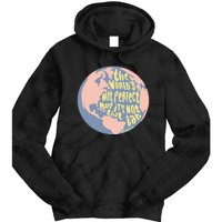 The WorldS Not Perfect But ItS Not That Bad Benjamin Tie Dye Hoodie