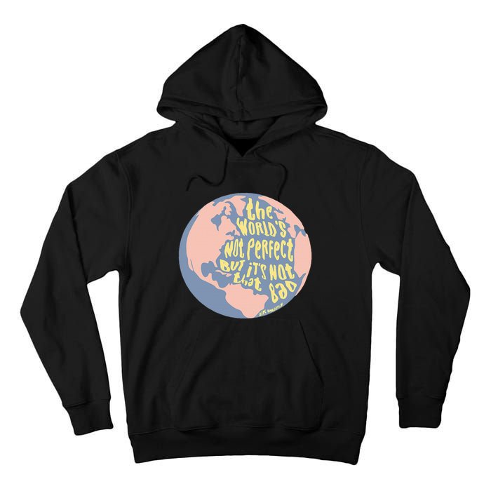 The WorldS Not Perfect But ItS Not That Bad Benjamin Tall Hoodie