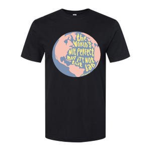 The WorldS Not Perfect But ItS Not That Bad Benjamin Softstyle CVC T-Shirt