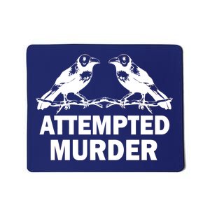 Two Crows Attempted Murder Mousepad