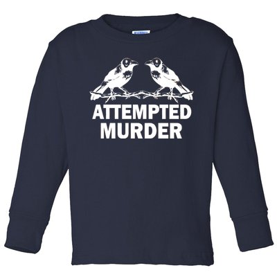 Two Crows Attempted Murder Toddler Long Sleeve Shirt