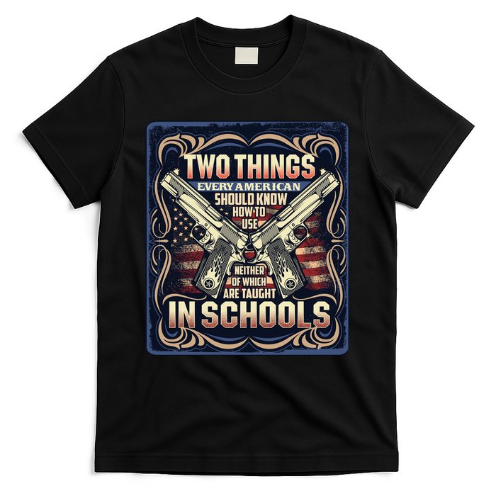 Two Things Every American Should Know How To Use T-Shirt