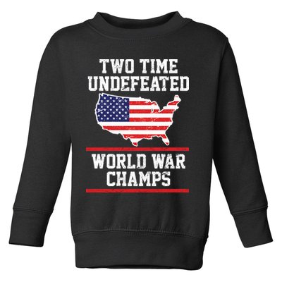 Two Time Undefeated World War Champs Toddler Sweatshirt