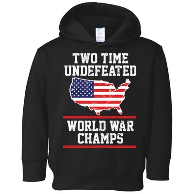 Two Time Undefeated World War Champs Toddler Hoodie