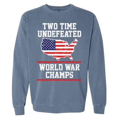 Two Time Undefeated World War Champs Garment-Dyed Sweatshirt