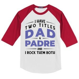 Two Titles Dad And Padre Kids Colorblock Raglan Jersey