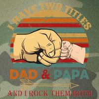 Two Titles Dad And Pap I Rock Them Both Legacy Tie Dye Trucker Hat