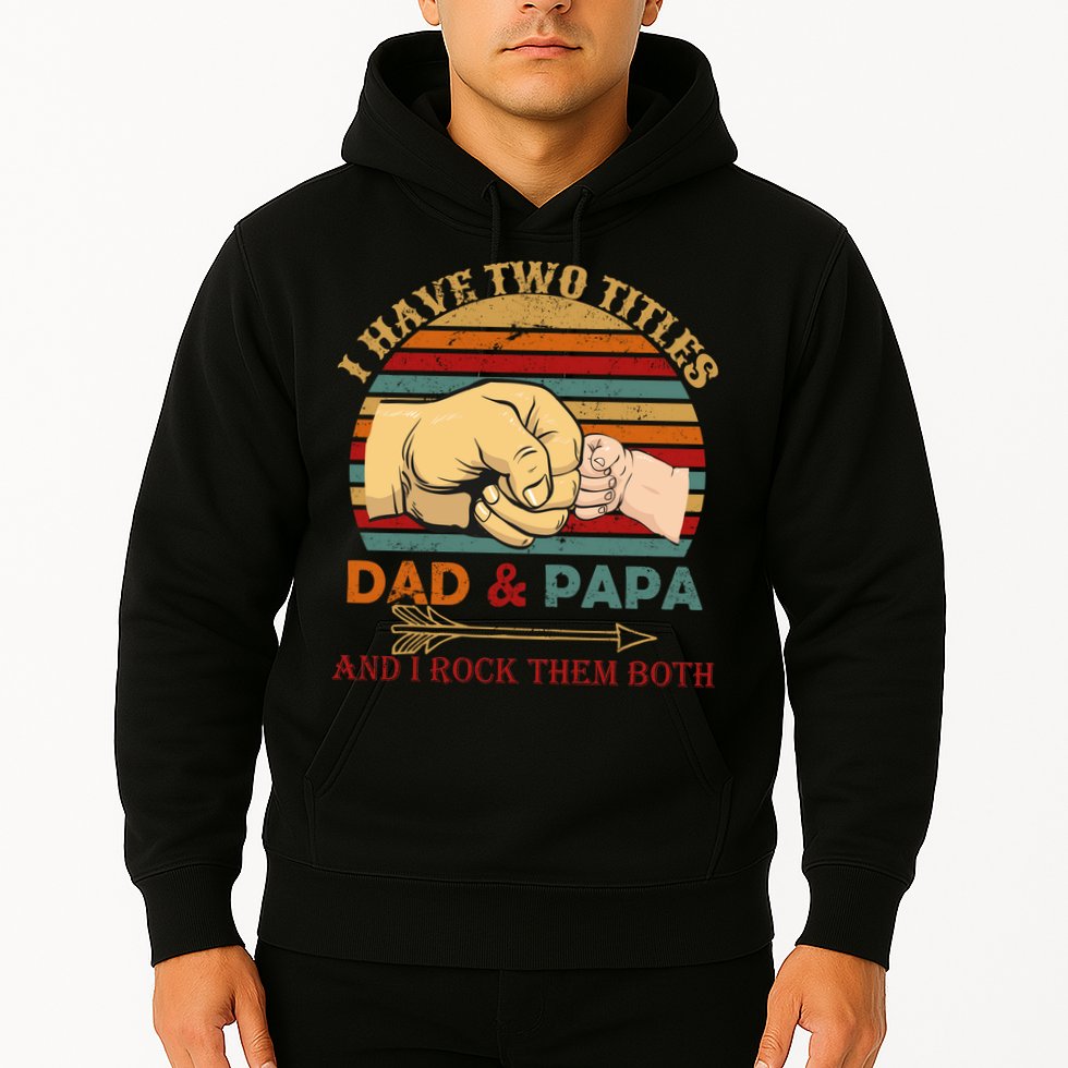Two Titles Dad And Pap I Rock Them Both Hoodie