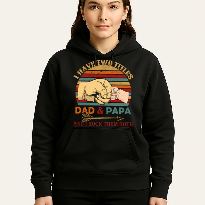 Two Titles Dad And Pap I Rock Them Both Hoodie