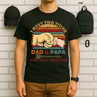 Two Titles Dad And Pap I Rock Them Both T-Shirt