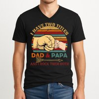 Two Titles Dad And Pap I Rock Them Both V-Neck T-Shirt