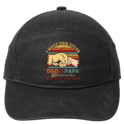 Two Titles Dad And Pap I Rock Them Both 7-Panel Snapback Hat