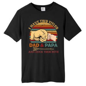 Two Titles Dad And Pap I Rock Them Both Tall Fusion ChromaSoft Performance T-Shirt