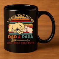 Two Titles Dad And Pap I Rock Them Both 11oz C Handle Ceramic Mug