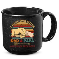 Two Titles Dad And Pap I Rock Them Both 15oz Campfire Ceramic Mug
