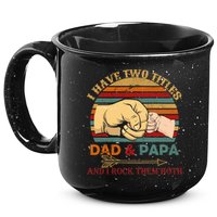 Two Titles Dad And Pap I Rock Them Both 15oz Campfire Ceramic Mug
