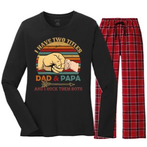 Two Titles Dad And Pap I Rock Them Both Women's Long Sleeve Flannel Pajama Set 