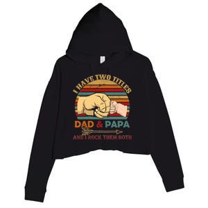 Two Titles Dad And Pap I Rock Them Both Crop Fleece Hoodie