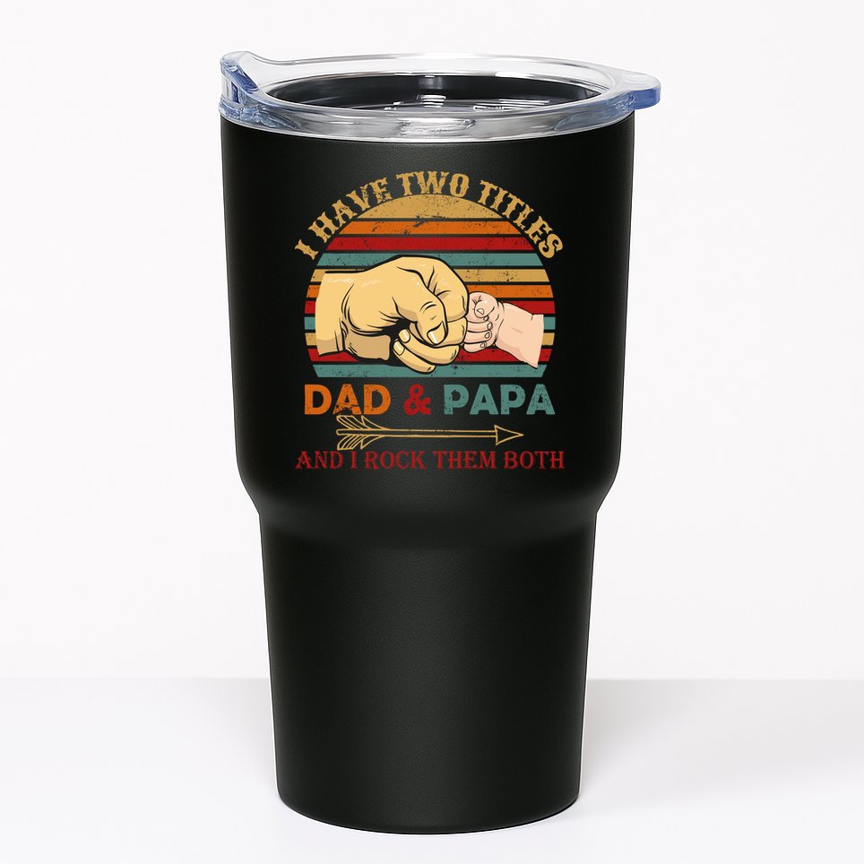 Two Titles Dad And Pap I Rock Them Both Tumbler