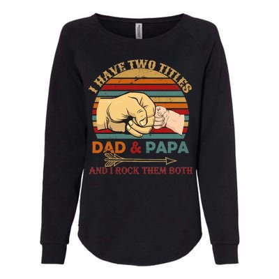 Two Titles Dad And Pap I Rock Them Both Womens California Wash Sweatshirt