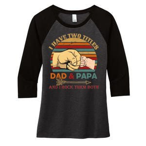 Two Titles Dad And Pap I Rock Them Both Women's Tri-Blend 3/4-Sleeve Raglan Shirt