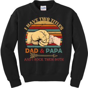 Two Titles Dad And Pap I Rock Them Both Kids Sweatshirt