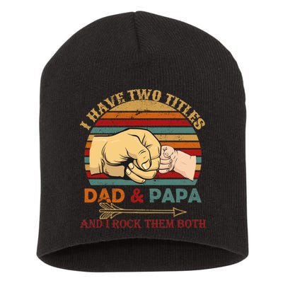 Two Titles Dad And Pap I Rock Them Both Short Acrylic Beanie