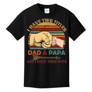 Two Titles Dad And Pap I Rock Them Both Kids T-Shirt