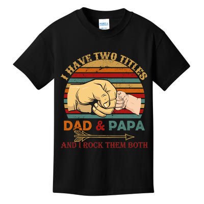 Two Titles Dad And Pap I Rock Them Both Kids T-Shirt