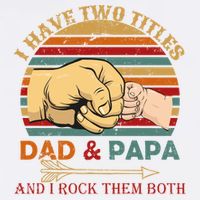 Two Titles Dad And Pap I Rock Them Both Garment-Dyed Sweatshirt