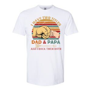 Two Titles Dad And Pap I Rock Them Both Softstyle CVC T-Shirt