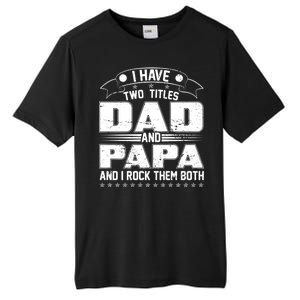 Two Titles Dad And Papa Tall Fusion ChromaSoft Performance T-Shirt