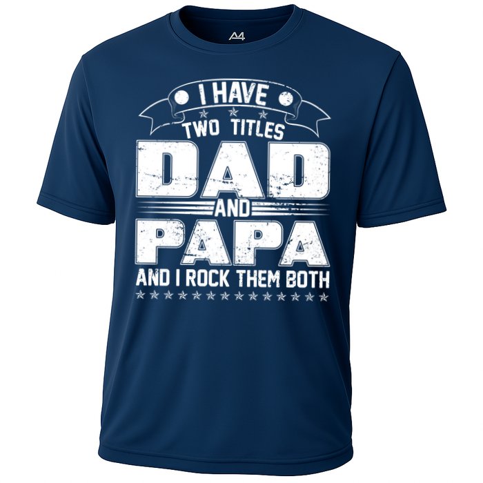 Two Titles Dad And Papa Cooling Performance Crew T-Shirt