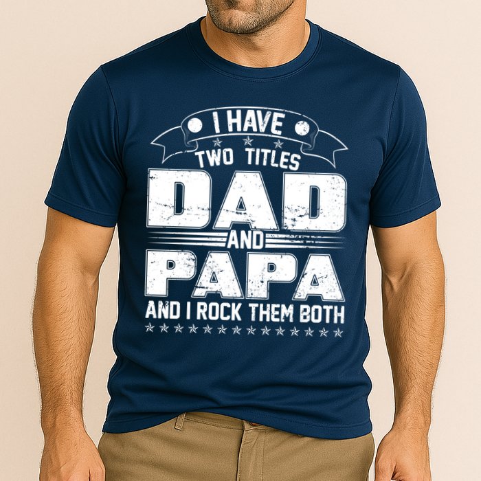 Two Titles Dad And Papa Cooling Performance Crew T-Shirt