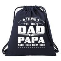 Two Titles Dad And Papa Drawstring Bag