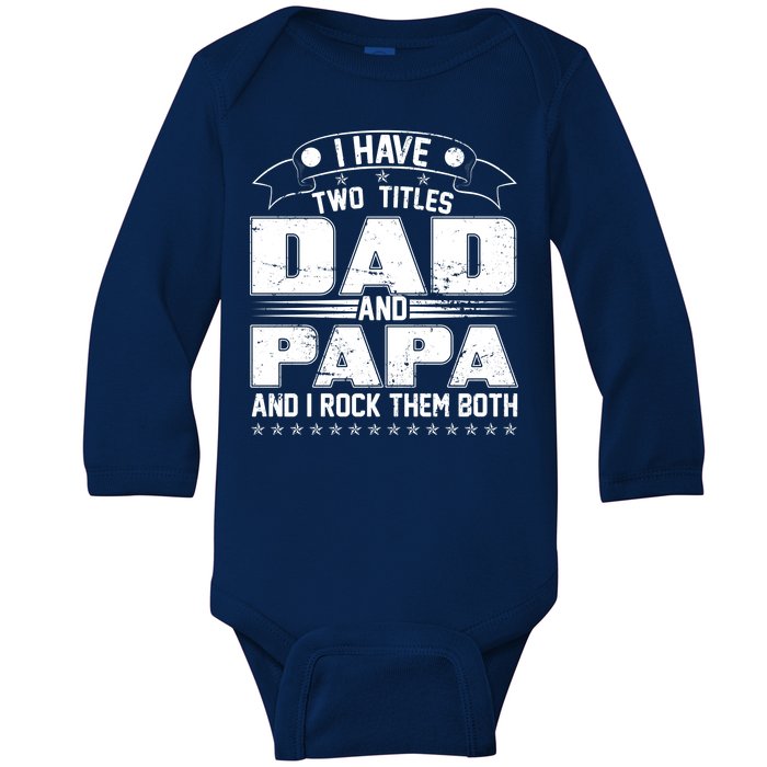 Two Titles Dad And Papa Baby Long Sleeve Bodysuit