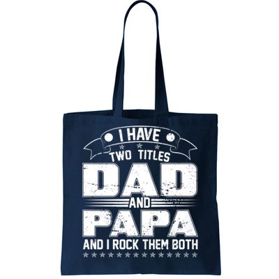 Two Titles Dad And Papa Tote Bag