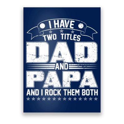 Two Titles Dad And Papa Poster