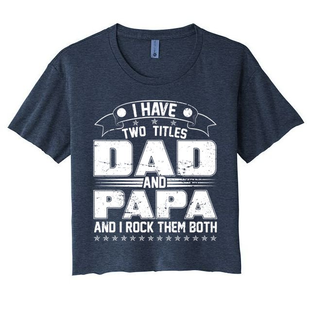 Two Titles Dad And Papa Crop Top