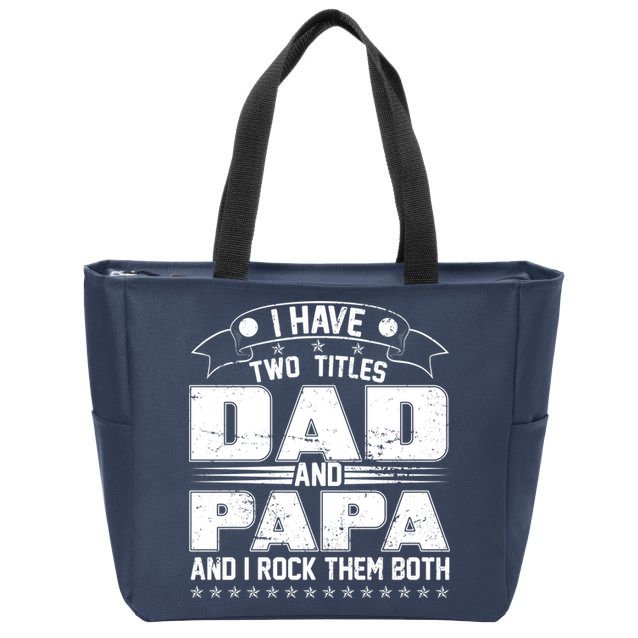 Two Titles Dad And Papa Zip Tote Bag