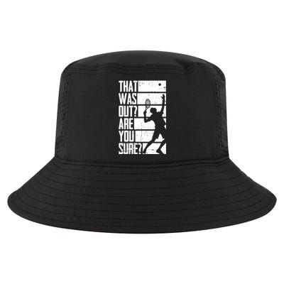 That Was Out Are You Sure Funny Tennis Meaningful Gift Cool Comfort Performance Bucket Hat