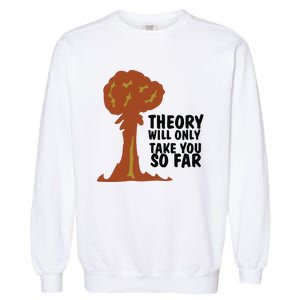 Theory Will Only Take You So Far Oppenheimer Garment-Dyed Sweatshirt